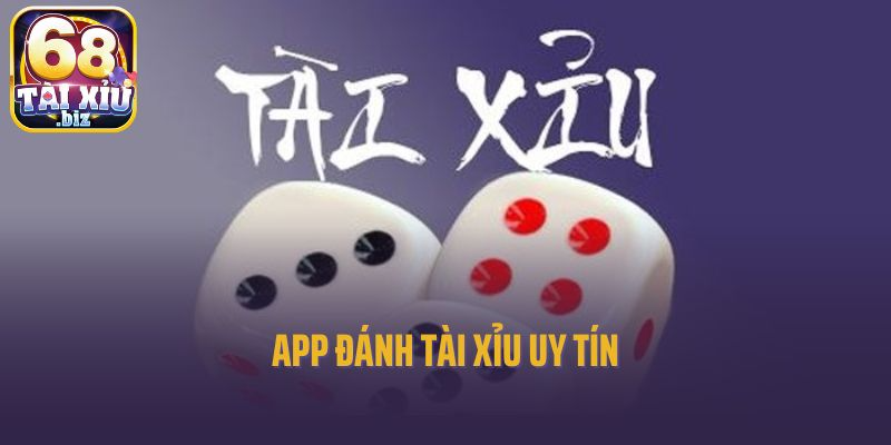 App đánh tài xỉu uy tín 2025 – Ứng Dụng Hiệu Quả Dành Cho Anh Em