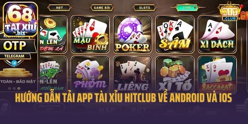 Hướng Dẫn Tải App Tài Xỉu Hitclub Về Android Và Ios Dễ Dàng
