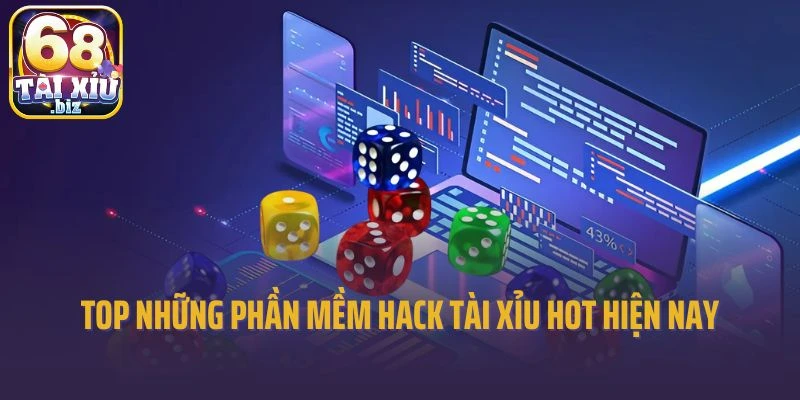 Top những phần mềm hack tài xỉu hot hiện nay