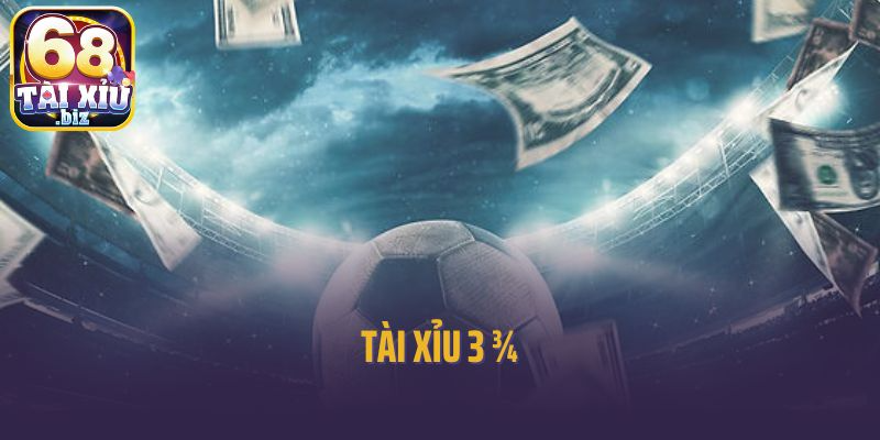 Chia Sẻ Kinh Nghiệm Chơi Kèo Tài Xỉu 3 ¾ Luôn Thắng