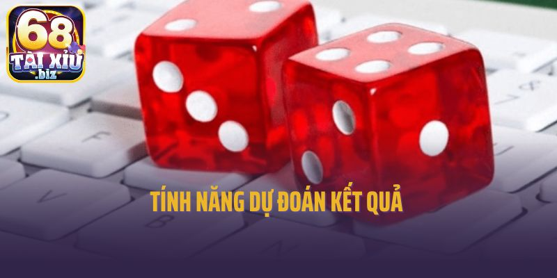 Tính năng dự đoán kết quả 