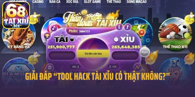 Giải đáp thắc mắc “Tool hack tài xỉu có thật không?”